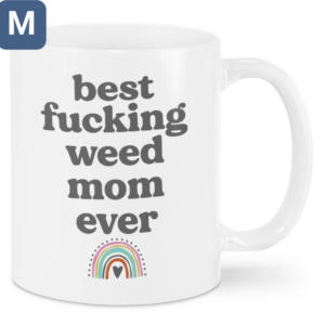 Best Fucking Weed Mom Ever Mugs