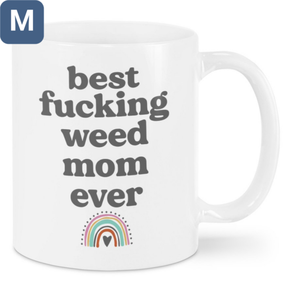 Best Fucking Weed Mom Ever Mugs