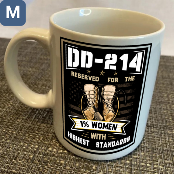 Dd-214 Reserved For The 1% Women With Highest Standards Veteran Mugs