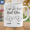 I Wish You Lived Next Door Personalized State Name Mugs