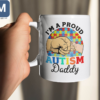 I'm A Proud Autism Daddy Personalized Mugs