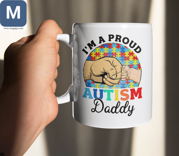 I'm A Proud Autism Daddy Personalized Mugs