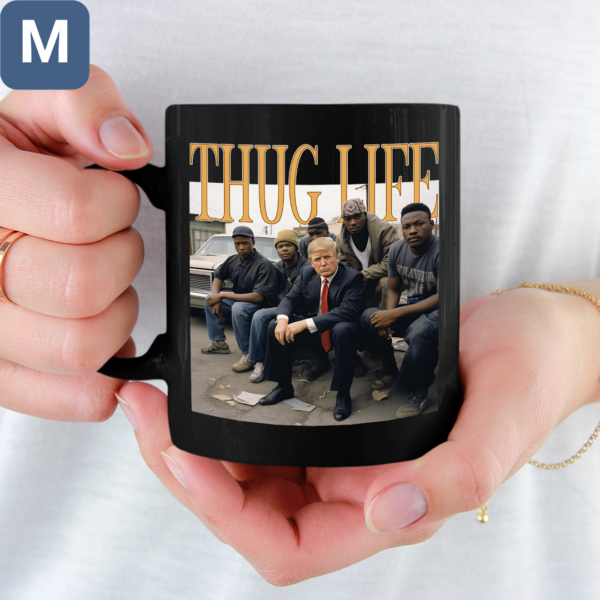 Thug Life With Trump Political Mugs