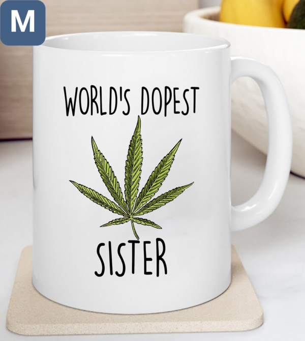 World's Dopest Sister Weed Mugs