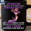 Attention I Am Out Of Order Until Further Notice My Stupid People Filter Needs Cleaning And My Give A Damn Batteries Have Run Out Dragon Mugs