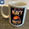 I Have Seen The World In The Navy 70% Is Just Water But I've Seen It Veteran Navy Mugs