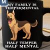 My Family Is Tempermental Half Temper Half Mental Dog Lovers Mugs