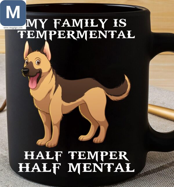 My Family Is Tempermental Half Temper Half Mental Dog Lovers Mugs