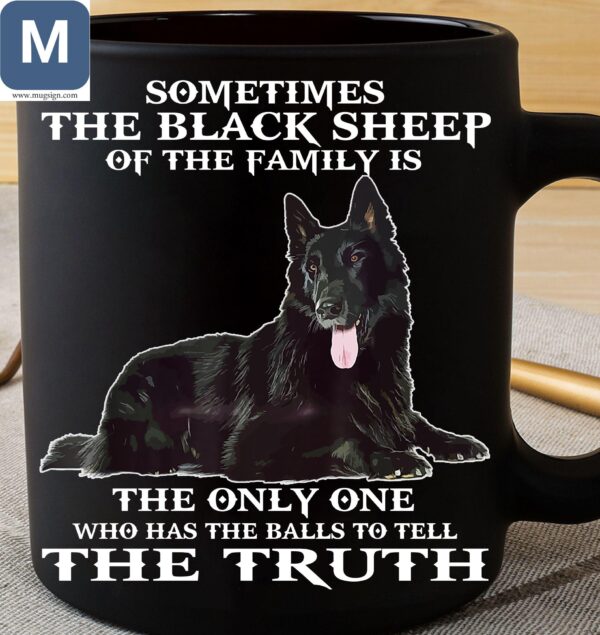 Sometimes The Black Sheep Of The Family Is The Only One Who Has The Balls To Tell The Truth Wolf Mugs