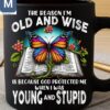 The Reason I'm Old And Wise Is Because God Protected Me When I Was Young And Stupid Book Butterfly Humorous Wisdom Inspirational Mugs