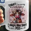 Today I'm Wearing Lovely Shade Of I Slept Like Shit So Don't Piss Me Off Cow Mugs