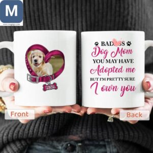 Badass Dog Mom Personalized - I Own You Mugs