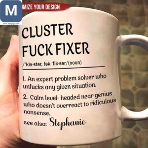 Clusterfuck Fixer Personalized Funny Gift For Stephanie Mugs