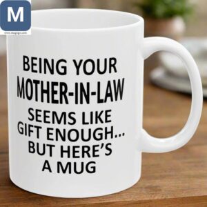 Funny Mother In Law Gift Being Your Mother In Law Mugs