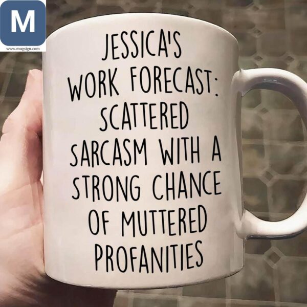 Personalized Sarcastic Work Forecast Custom Name Coffee Cup Mugs