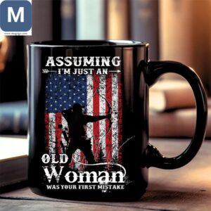 Assuming I'm Just An Old Woman Was Your First Mistake Patriotic Archery Old Woman Hunter Mugs