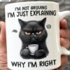 Black Cat Coffee Funny Cat Quotes I'm Right Cat Lover Gift Mugs