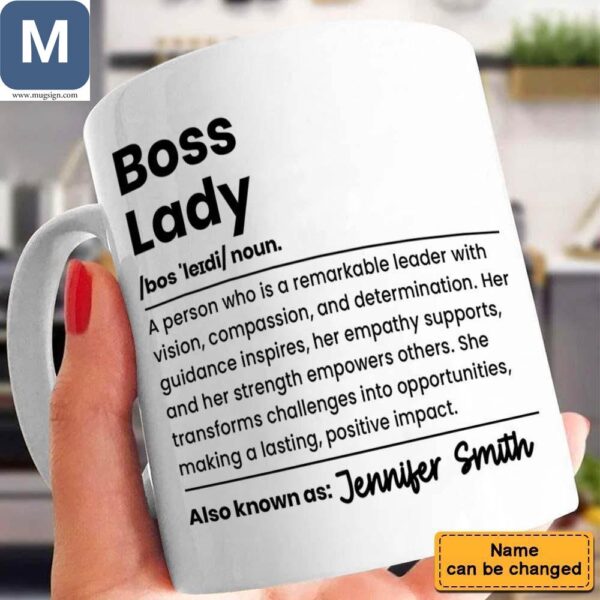 Boss Lady A Person Who Is A Remarkable Leader With Vision Compassion And Determination Personalized Gift Definition Women's Gift Mugs