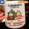 Congrats On Being Our Cat Servant You Lucky Hooman Christmas Cat Personalized Gift Mugs