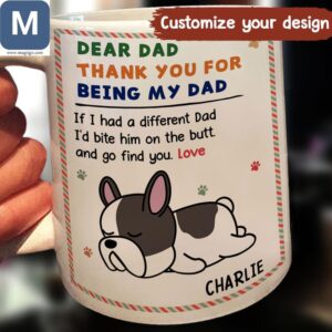 Dear Dad Thank You For Being My Dad Funny French Bulldog Dad Fathers Day Dog Lover Gift Mugs