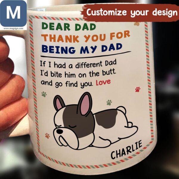 Dear Dad Thank You For Being My Dad Funny French Bulldog Dad Fathers Day Dog Lover Gift Mugs