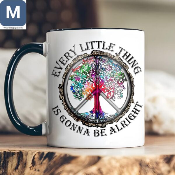 Every Little Is Gonna Be Thing Alright Peace Tree Every Little Thing Is Gonna Be Alright Hippie Inspirational Gift Mugs