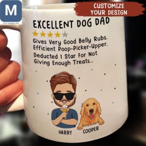 Excellent Dog Dad Gives Very Good Belly Rubs Efficient Poop-picker-upper Customizable Dog Dad Mugs