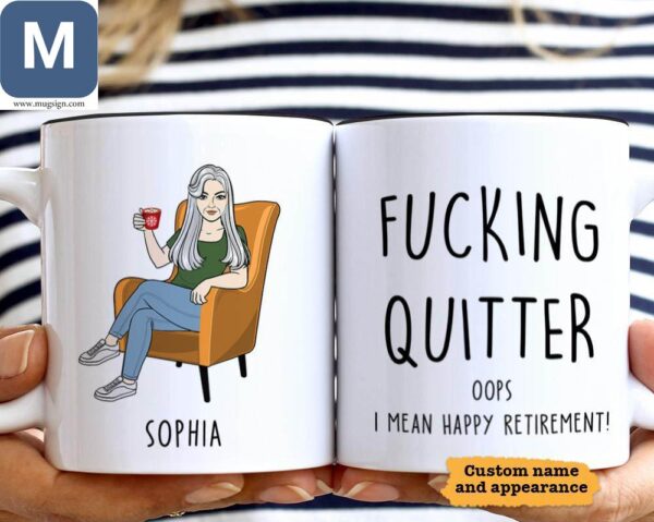 Fucking Quitter Oops I Mean Happy Retirement Funny Retirement Custom Retirement Personalized Coffee Gift Mugs