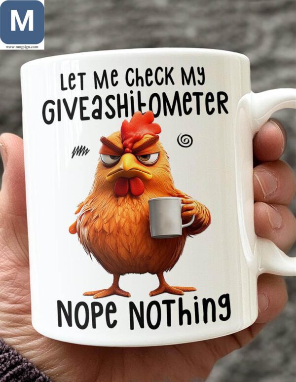 Funny Chicken Coffee Sarcastic Giveashitometer Nope Nothing Mugs