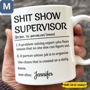 Funny Coffee Shit Show Supervisor Definition Personalized Gift Mugs