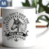 Horse Lover If You Don’t Have One You’ll Never Understand Gift Mugs