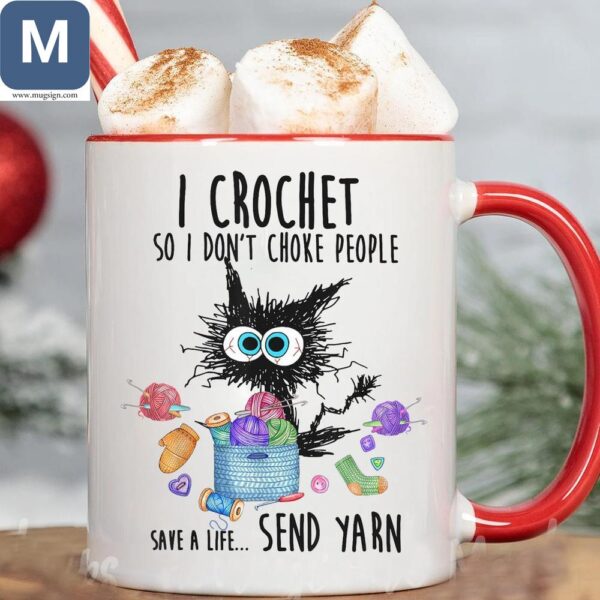 I Crochet So I Don't Choke People Save A Life Send Yarn Funny Crochet Cat Lover Yarn Lover Coffee Gift Mugs