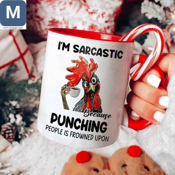 I'm Sarcastic Because Punching People Is Frowned Upon Sarcastic Rooster Christmas Gift Ideas Mugs