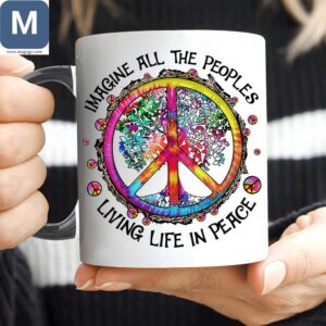 Imagine All The Peoples Living Life In Peace Tie-Dye Hippie Peace Sign Mugs