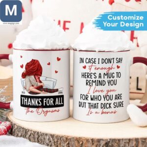 In Case I Don't Say It Enough Here's A To Remind You I Love You Customizable Valentine's Days Naughty Romantic Couple Gift Mugs