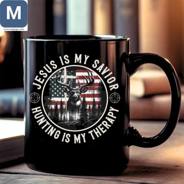 Jesus is My Savior Hunting is My Therapy Christian Hunting Coffee Deer Hunting Mugs