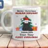 Meowy Christmas Human Servant Your Tiny Furry Overlords Funny Cat Christmas Personalized Gifts Mugs