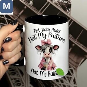 Not Today Heifer Not My Pasture Cow Funny Cow Coffee Farm Animal Gift Mugs