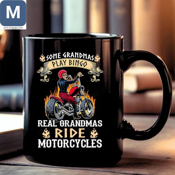 Some Grandmas Play Bingo Real Grandmas Ride Motorcycles Grandma Gifts Mugs