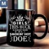 Sorry Girls This Buck Is Already Taken By A Smokin' Hot Doe Hunting Mugs