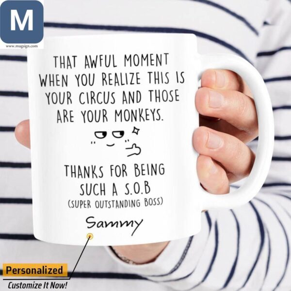 That Awful Moment When You Realize This Is Your Circus And Those Are Your Monkeys Funny Personalized Boss Coffee Cup Gift Ideas Mugs