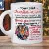 To My Dear Daughter-in-law I Didn't Give You The Gift Of Life I Gave You My Amazing Son Mother-in-Law Daughter-in-Law Gift Tiger Design Mugs