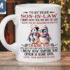 To My Dear Son-in-law I Didn't Give You The Gift Of Life I Gave You My Amazing Daughter Thank You For Not Selling Her To The Circus Funny Mother-in-Law Christmas Penguin Gift Mugs