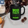 Weed Dad Like A Regular Dad But Higher Cannabis Gifts Father's Day Funny Mugs