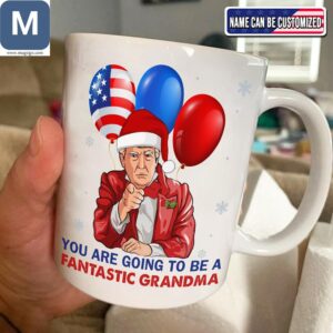 You Are Going To Be A Fantastic Grandma Trump Santa Grandma Christmas Political Funny Coffee Mugs